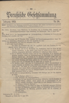 Preußische Gesetzsammlung. 1921, Nr. 38 (10 Juni)