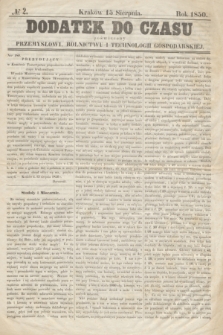 Dodatek do Czasu poświęcony Przemysłowi, Rolnictwu i Technologii Gospodarskiéj. 1850, № 2 (15 sierpnia)
