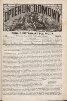 Opiekun Domowy : pismo illustrowane dla rodzin. R.11, № 43 (28 października 1875)