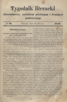 Tygodnik Literacki : literaturze, sztukom pięknym i krytyce poświęcony. [T.3], № 12 (23 marca 1840)