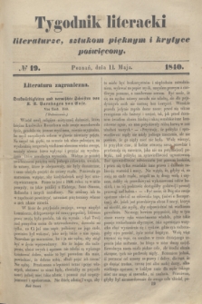 Tygodnik Literacki : literaturze, sztukom pięknym i krytyce poświęcony. [T.3], № 19 (11 maja 1840)