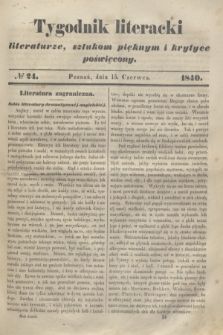Tygodnik Literacki : literaturze, sztukom pięknym i krytyce poświęcony. [T.3], № 24 (15 czerwca 1840)