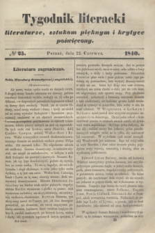 Tygodnik Literacki : literaturze, sztukom pięknym i krytyce poświęcony. [T.3], № 25 (22 czerwca 1840)