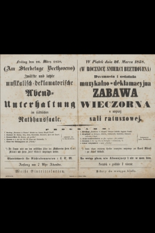 Freitag den 26. März 1858 : (am Sterbetage Beethovens) : zwölfte und letzte musikalisch-deklamatorische Abend-Unterhaltung im städtischen Rathhaussaale