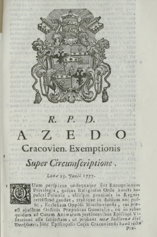 Decisio Sac. Rotæ Romanæ Coram R. P. D. Azedo In Cavsa Cracovien. Exemptionis Super Circumscriptione. Lunæ 23. Junii 1777