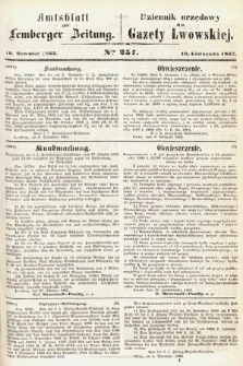 Amtsblatt zur Lemberger Zeitung = Dziennik Urzędowy do Gazety Lwowskiej. 1863, nr 257
