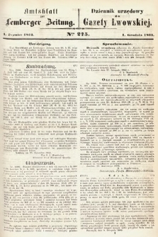 Amtsblatt zur Lemberger Zeitung = Dziennik Urzędowy do Gazety Lwowskiej. 1863, nr 275