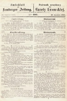 Amtsblatt zur Lemberger Zeitung = Dziennik Urzędowy do Gazety Lwowskiej. 1863, nr 297