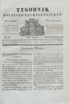 Tygodnik Rolniczo-Technologiczny. R.5, № 27 (30 października 1839)