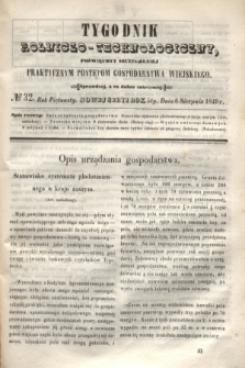 Tygodnik Rolniczo-Technologiczny : poświęcony szczególniej praktycznym postępom gospodarstwa wiejskiego. R.5, № 32 (6 sierpnia 1849) = R.15