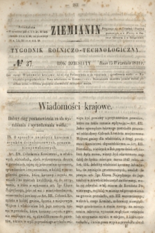 Ziemianin : tygodnik rolniczo-technologiczny. R.10, № 37 (15 września 1844)