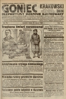 Goniec Krakowski : bezpartyjny dziennik popularny. 1922, nr 74