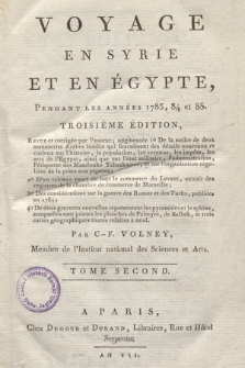Voyage En Syrie Et En Égypte, Pendant Les Années 1783, 84 et 85 [...]. T. 2
