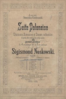 Suite polonaise : chansons, romances et danses nationales d'apres des mélodies originales : pour piano à 4 mains et à 2 mains : oeuvre 28. 1, Polonaise
