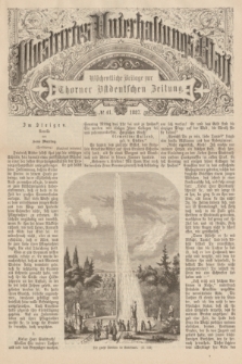 Illustrirtes Unterhaltungs-Blatt : Wöchentliche Beilage zur Thorner Ostdeutschen Zeitung. 1887, № 41 ([9 Oktober])