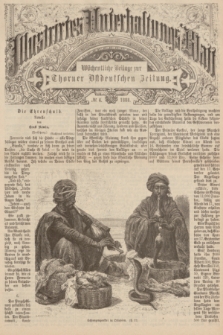 Illustrirtes Unterhaltungs-Blatt : Wöchentliche Beilage zur Thorner Ostdeutschen Zeitung. 1888, № 4 ([22 Januar])