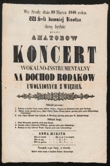 We środę dnia 29 marca 1848 roku w Sali dawniej Knotza : dany będzie przez amatorow [!] koncert wokalno-instrumentalny [...]