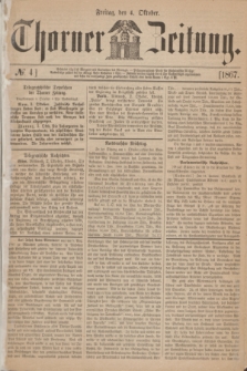 Thorner Zeitung. 1867, № 4 (4 Oktober)