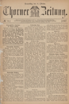 Thorner Zeitung. 1867, № 15 (17 Oktober)