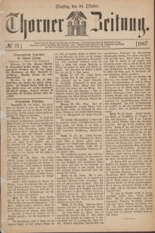 Thorner Zeitung. 1867, № 19 (22 Oktober)