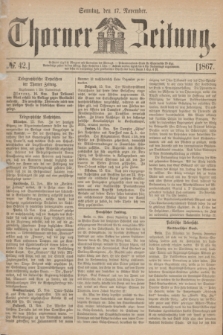 Thorner Zeitung. 1867, № 42 (17 November)