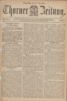 Thorner Zeitung. 1867, № 45 (21 November)