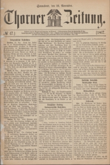 Thorner Zeitung. 1867, № 47 (23 November)