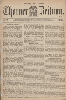 Thorner Zeitung. 1867, № 57 (5 Dezember)