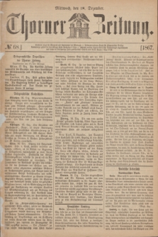 Thorner Zeitung. 1867, № 68 (18 Dezember)