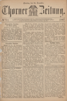 Thorner Zeitung. 1867, № 72 (22 Dezember)