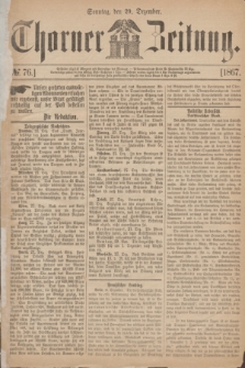 Thorner Zeitung. 1867, № 76 (29 Dezember)