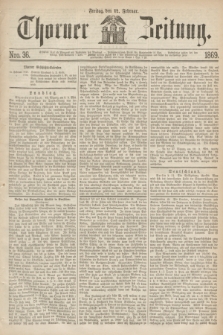 Thorner Zeitung. 1869, Nro. 36 (12 Februar)