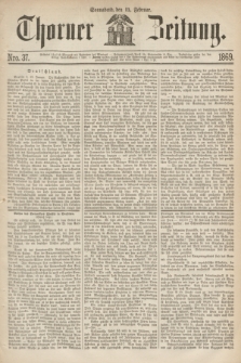 Thorner Zeitung. 1869, Nro. 37 (13 Februar)