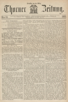 Thorner Zeitung. 1869, Nro. 63 (16 März)