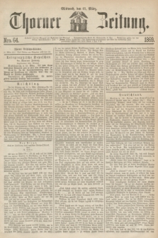 Thorner Zeitung. 1869, Nro. 64 (17 März)