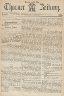 Thorner Zeitung. 1869, Nro. 69 (23 März)