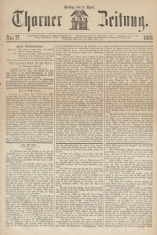 Thorner Zeitung. 1869, Nro. 77 (2 April)