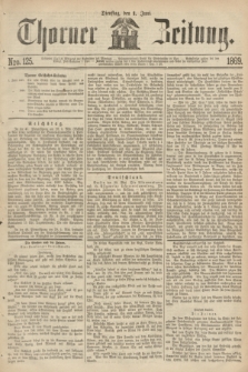 Thorner Zeitung. 1869, Nro. 125 (1 Juni)