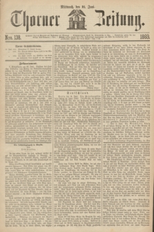 Thorner Zeitung. 1869, Nro. 138 (16 Juni)