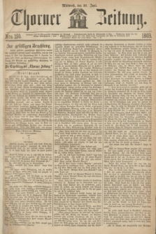 Thorner Zeitung. 1869, Nro. 150 (30 Juni)