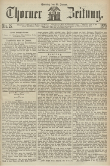 Thorner Zeitung. 1870, Nro. 25 (30 Januar)