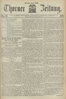 Thorner Zeitung. 1870, Nro. 79 (3 April)