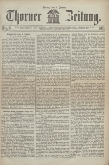 Thorner Zeitung. 1871, Nro. 5 (6 Januar)