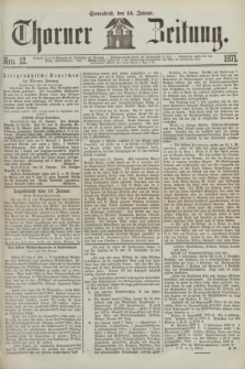 Thorner Zeitung. 1871, Nro. 12 (14 Januar)