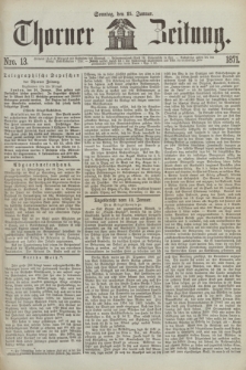 Thorner Zeitung. 1871, Nro. 13 (15 Januar)