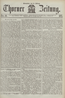 Thorner Zeitung. 1871, Nro. 36 (11 Februar)