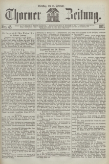 Thorner Zeitung. 1871, Nro. 45 (21 Februar)