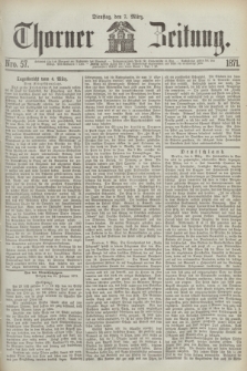 Thorner Zeitung. 1871, Nro. 57 (7 März)