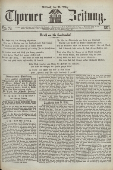 Thorner Zeitung. 1871, Nro. 76 (29 März) + dod.
