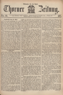 Thorner Zeitung. 1871, Nro. 99 (26 April)